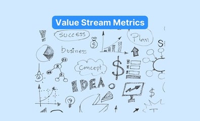 Value Stream Metrics