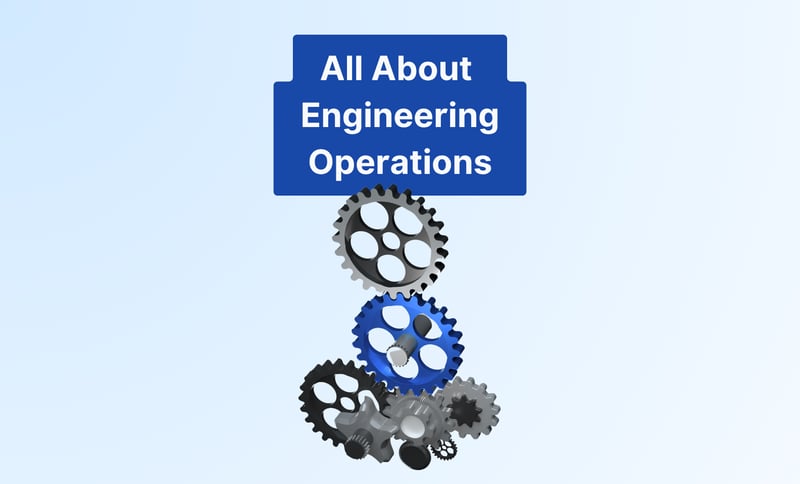 How Engineering Operations Drive Team Productivity and Quality