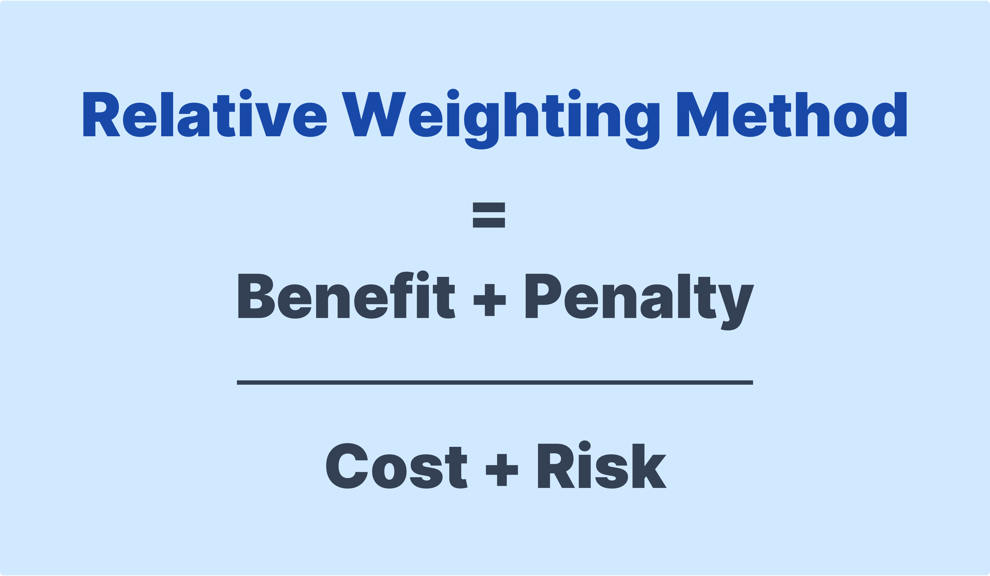 Relative Weighting Method formula to Balance Cost, Value, and Risk